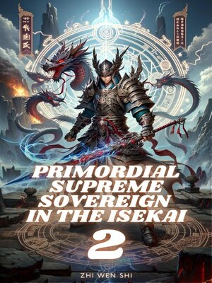 cover image of Primordial Supreme Sovereign in the Isekai